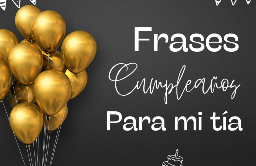 Frases de cumpleaños para mi tia