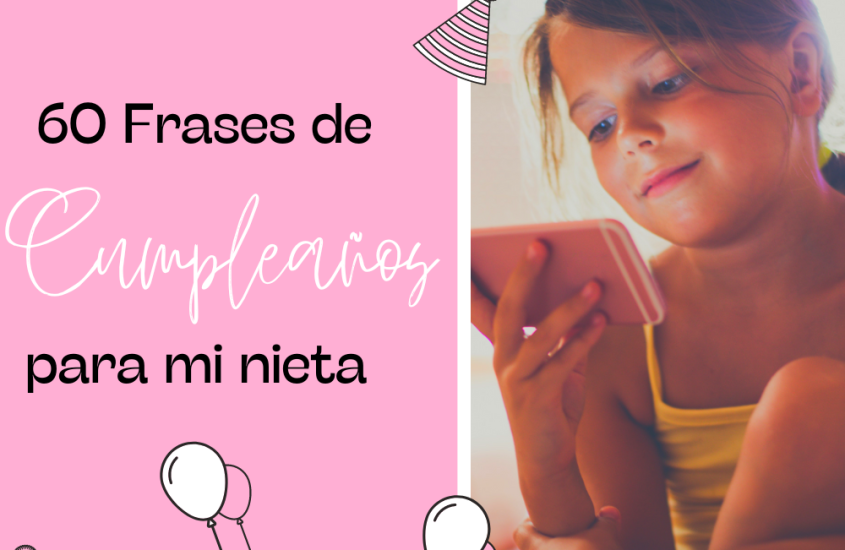 Frases de cumpleaños para mi nieta